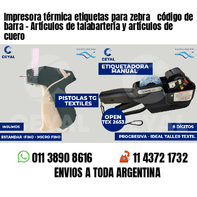 Impresora térmica etiquetas para zebra  código de barra - Artículos de talabartería y artículos de cuero